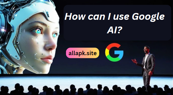 How can I use Google AI?