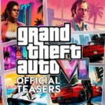 GTA 6 Download: All that You Want to Be Aware of Before the Delivery